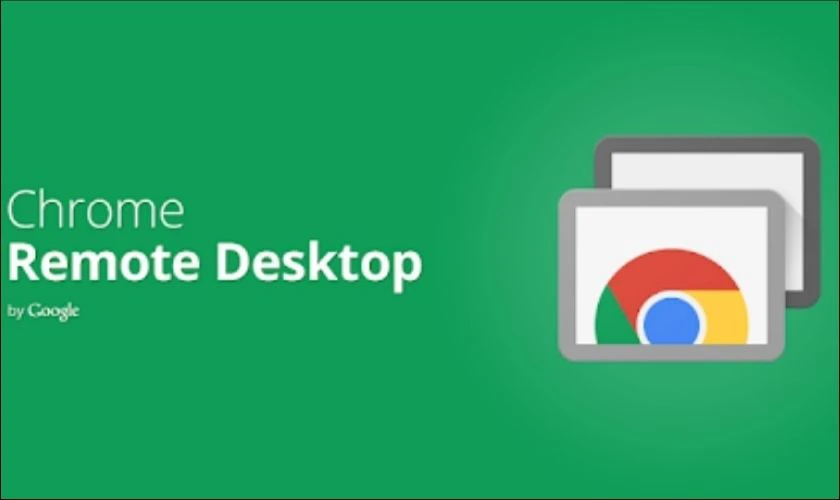 Chrome Remote Desktop l&agrave; một c&ocirc;ng cụ tiện lợi