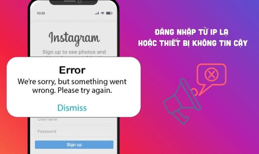 Nguyên nhân tài khoản Instagram bị đình chỉ do đăng nhập từ địa chỉ IP lạ