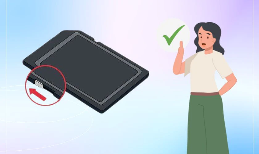 Kiểm tra trạng th&aacute;i cấm ghi dữ liệu của thẻ nhớ