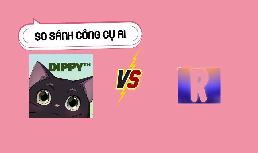 So s&aacute;nh Dippy AI với c&ocirc;ng cụ Replika