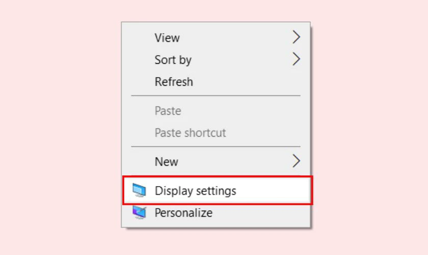 Nhấp chuột phải v&agrave;o vị tr&iacute; bất kỳ của m&agrave;n h&igrave;nh desktop rồi chọn mục Display settings