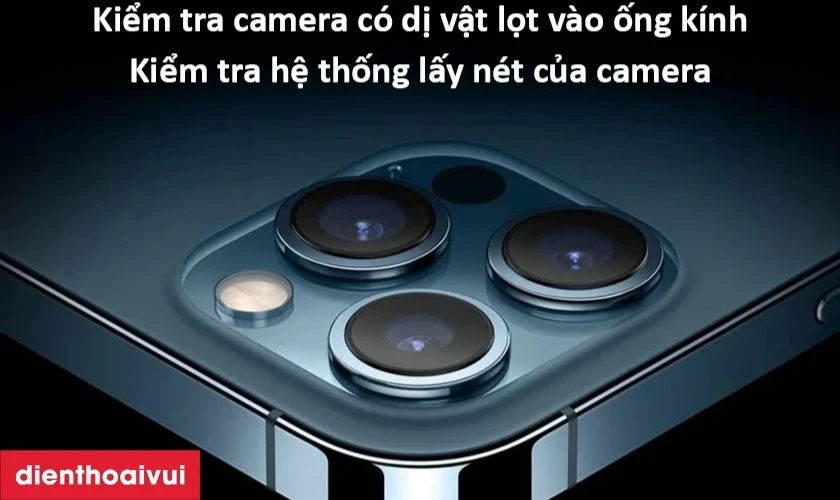 Kiểm tra camera v&agrave; khả năng lấy n&eacute;t