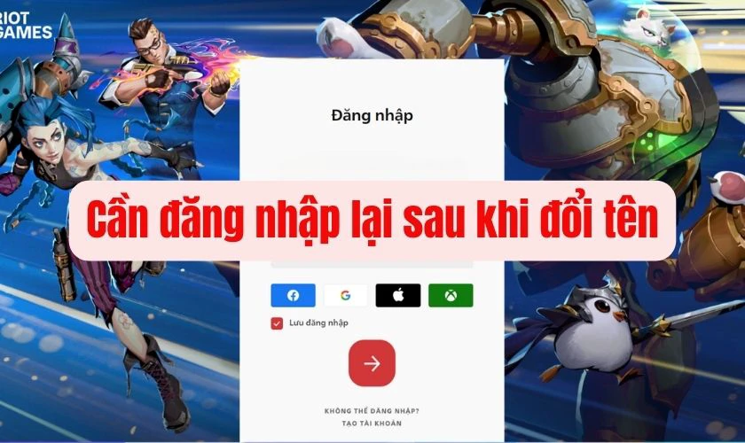 Lưu &yacute; khi thay đổi t&ecirc;n trong Li&ecirc;n Minh Tốc Chiến