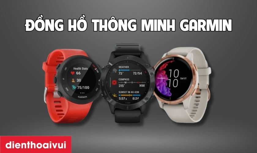 Đồng hồ th&ocirc;ng minh Garmin