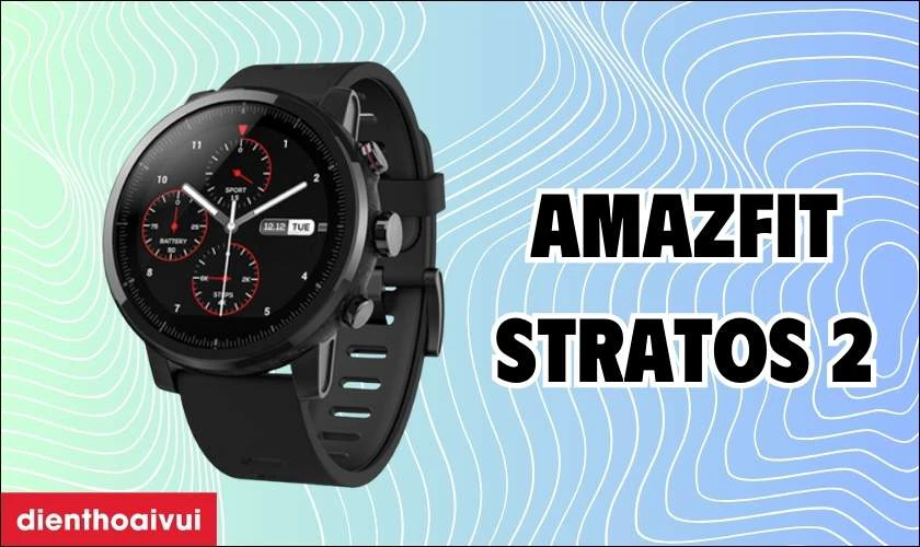 Đồng hồ Amazfit Stratos 2
