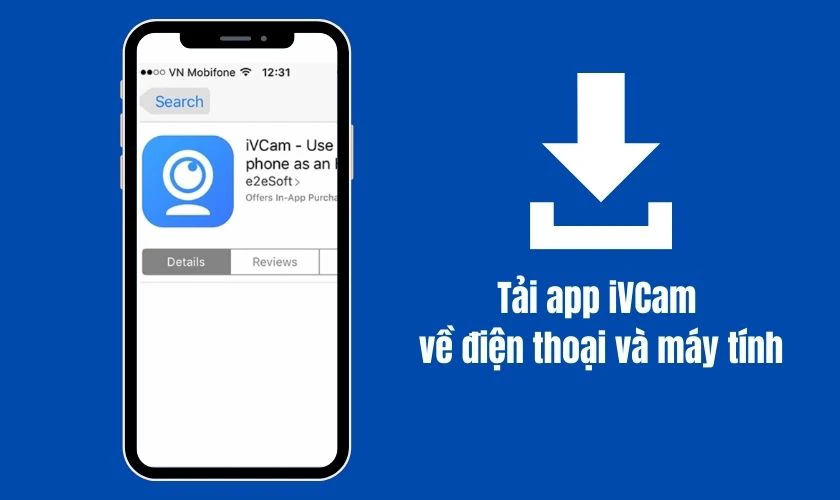 Tải phần mềm iVCam về m&aacute;y để biến iPhone th&agrave;nh webcam đơn giản nhất