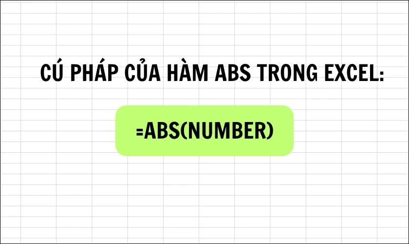 C&uacute; ph&aacute;p h&agrave;m ABS (Gi&aacute; trị tuyệt đối) trong Excel l&agrave; g&igrave;?