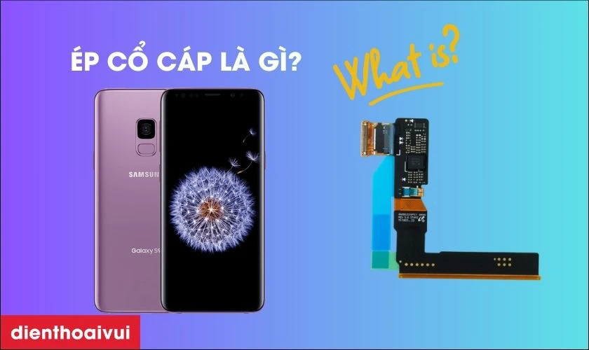 Ép cổ cáp màn hình Samsung Galaxy S9 chính hãng
