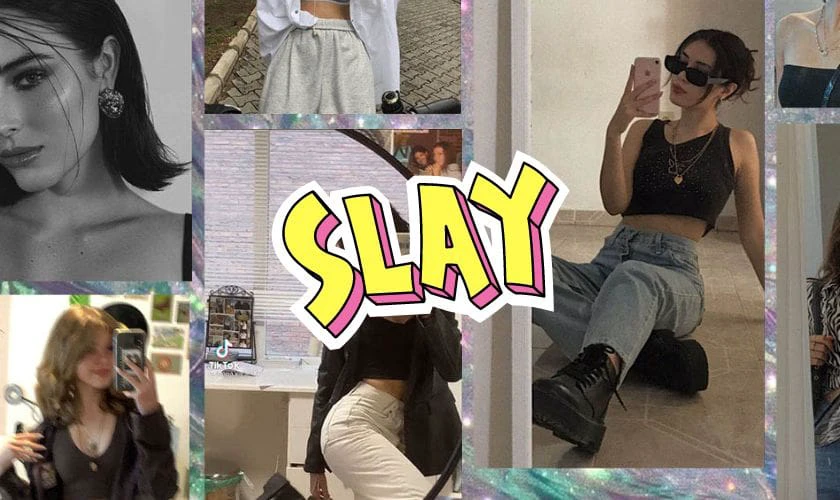 Slay in style nghĩa l&agrave; g&igrave;