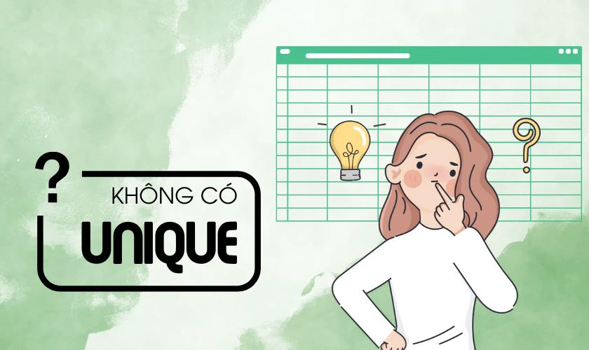 V&igrave; sao Excel lại kh&ocirc;ng c&oacute; h&agrave;m Unique?