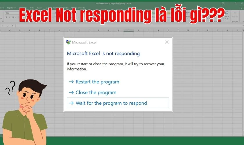 Excel Not Responding l&agrave; lỗi g&igrave;?