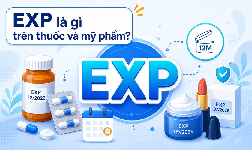 EXP là gì trên thuốc và mỹ phẩm?