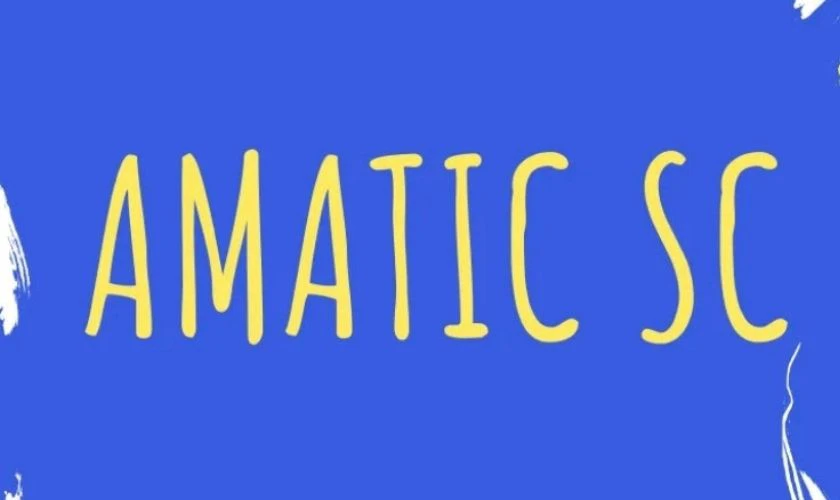 Amatic SC là font chữ viết tay có dáng chữ cao