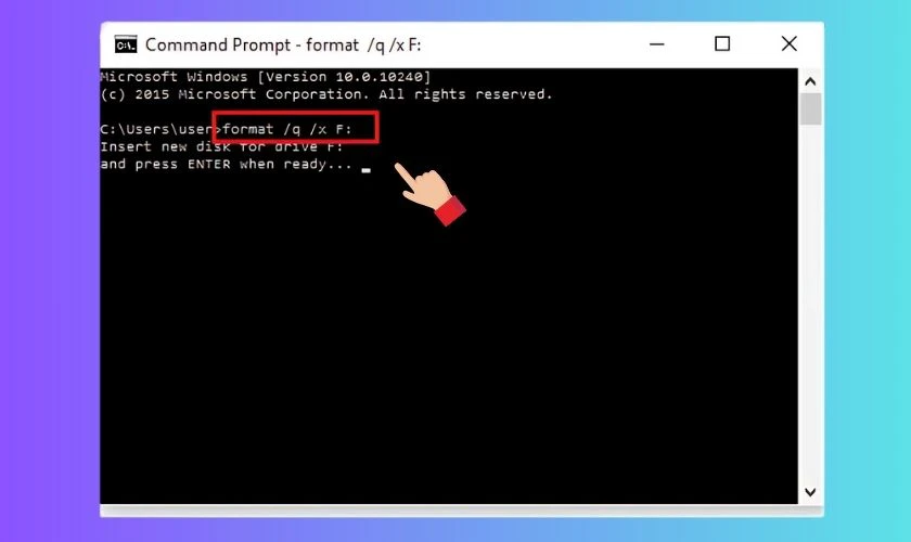 Tại cửa sổ Command Prompt, nhập c&acirc;u lệnh format /q /x F: