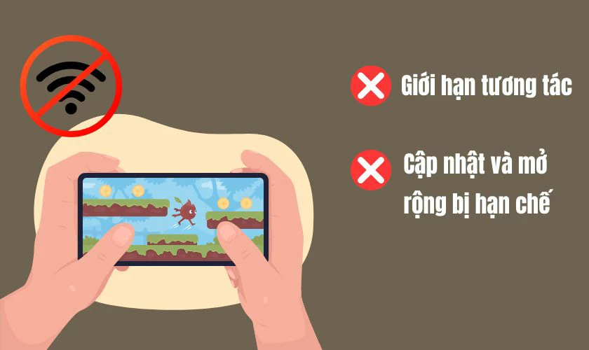 Game kh&ocirc;ng cần mạng c&oacute; nhược điểm g&igrave;?