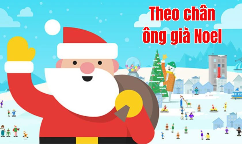 Theo ch&acirc;n &ocirc;ng gi&agrave; Noel - Game Gi&aacute;ng sinh tr&ecirc;n Google Doodle