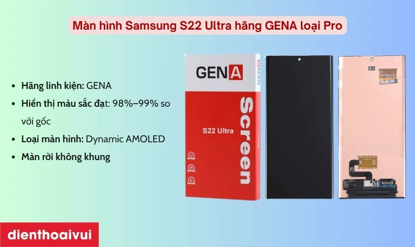 Giới thiệu m&agrave;n h&igrave;nh Samsung S22 Ultra h&atilde;ng GENA loại Pro