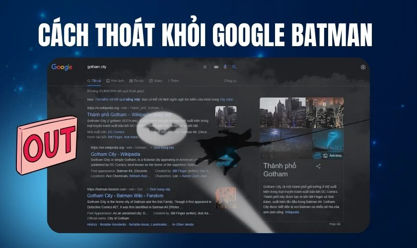 C&aacute;ch tho&aacute;t khỏi Google Batman nhanh ch&oacute;ng
