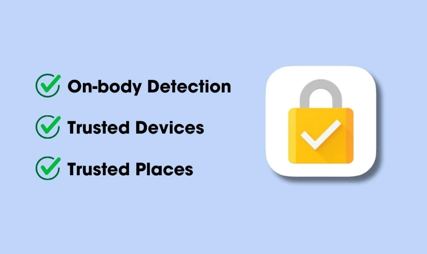 T&iacute;nh năng nổi bật của Google Smart Lock l&agrave; g&igrave;