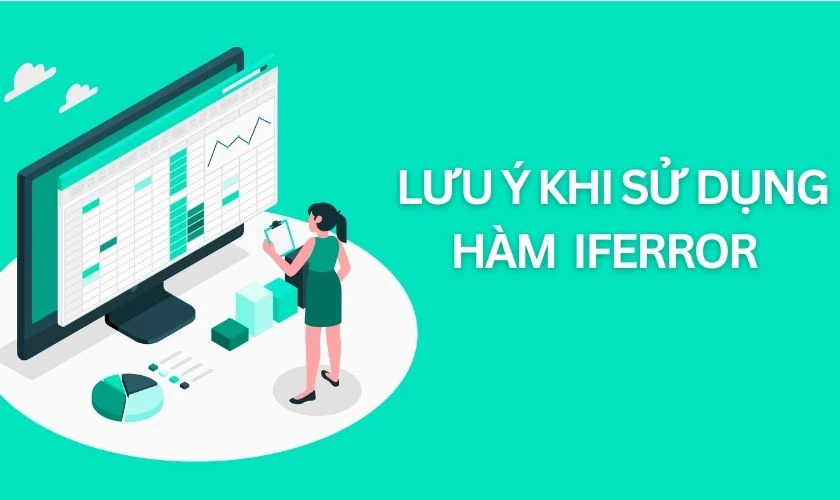 Lưu &yacute; khi d&ugrave;ng h&agrave;m IFERROR trong Excel 
