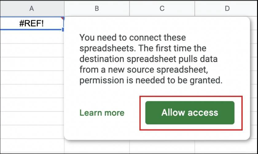 Phải cho ph&eacute;p truy cập sau khi nhập c&ocirc;ng thức  IMPORTRANGE trong Google Sheet 