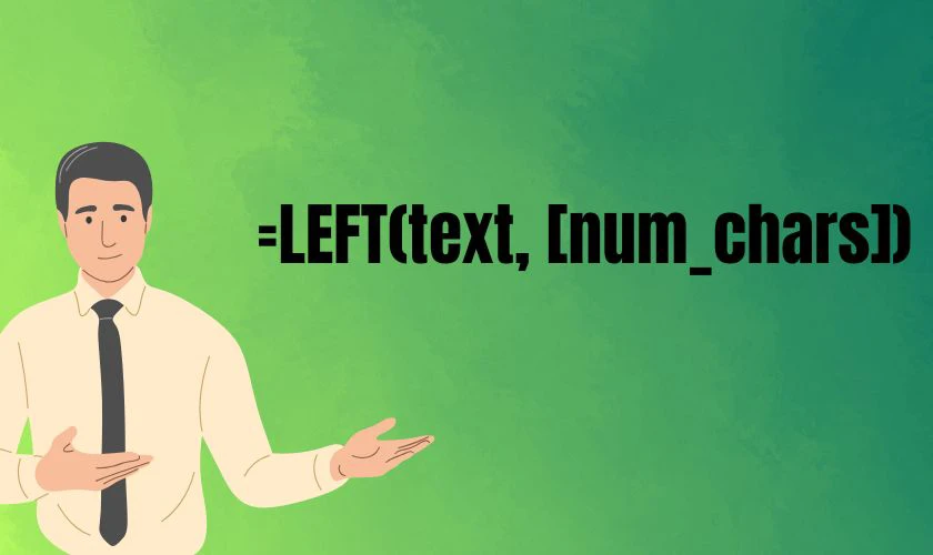 Công thức hàm LEFT trong Excel là gì?