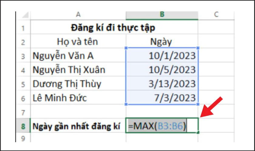 Sử dụng h&agrave;m MAX trong Excel để t&igrave;m ng&agrave;y mới nhất đăng k&yacute; đi thực tập.&nbsp;
