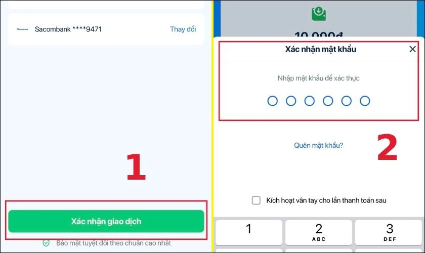Nhấn chọn X&aacute;c nhận giao dịch v&agrave; nhập mật khẩu app ZaloPay