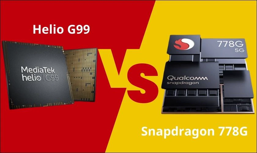 Điểm nổi bật của chip Helio G99 vs Snapdragon 778G
