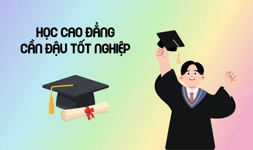 Học cao đẳng có cần đậu tốt nghiệp không năm 2026?