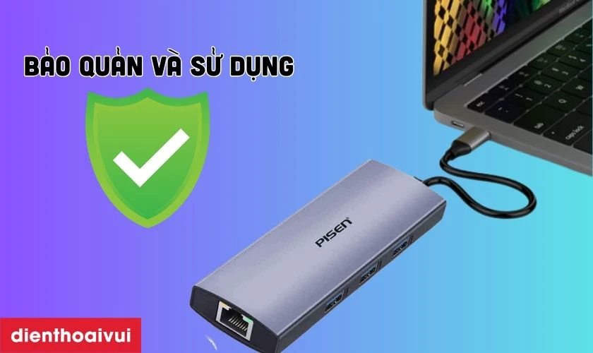 Lưu &yacute; chọn v&agrave; sử dụng Hub Chuyển Đổi Pisen Type-C 8 trong 1 ( HDMI + RJ45 + SD/TF + USB 3.0x3 + Type-C ) an to&agrave;n