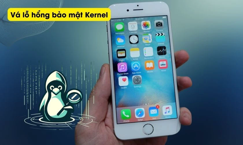 iOS 15.8.6 có gì mới - Vá các lỗ hổng bảo mật Kernel