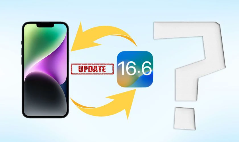 C&oacute; n&ecirc;n cập nhật l&ecirc;n iOS 16.6?