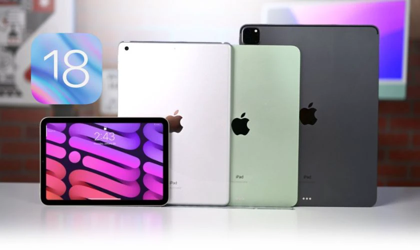 iPadOS 18 hỗ trợ m&aacute;y iPad n&agrave;o?