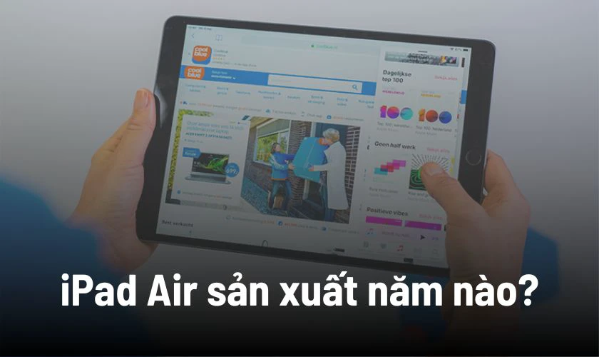 M&aacute;y t&iacute;nh bảng iPad Air 3 sản xuất năm n&agrave;o?