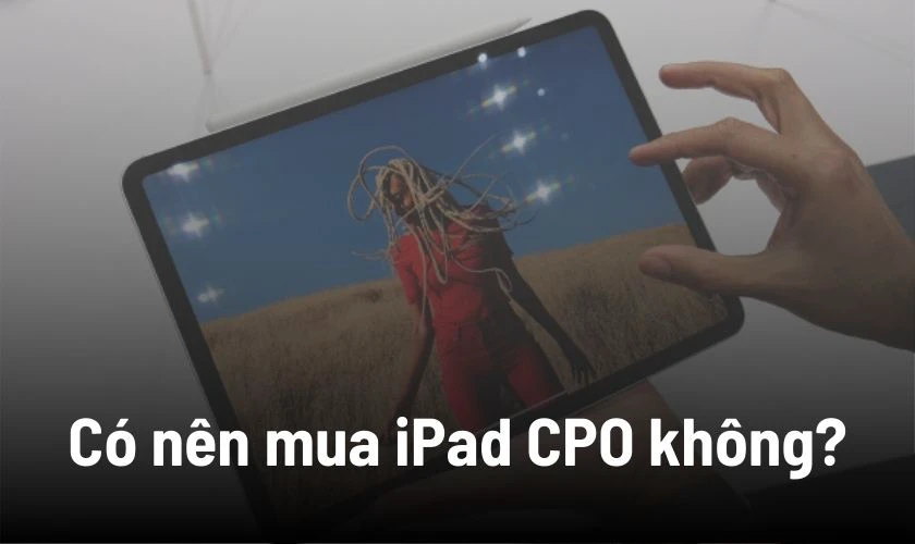 C&oacute; n&ecirc;n mua iPad ở thời điểm hiện tại?