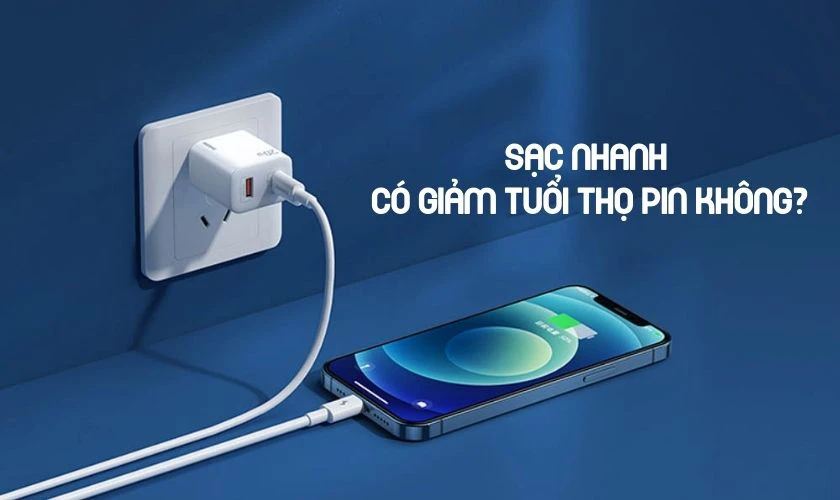 Sạc nhanh gián tiếp làm giảm tuổi thọ pin iPhone nên hạn chế sử dụng thường xuyên