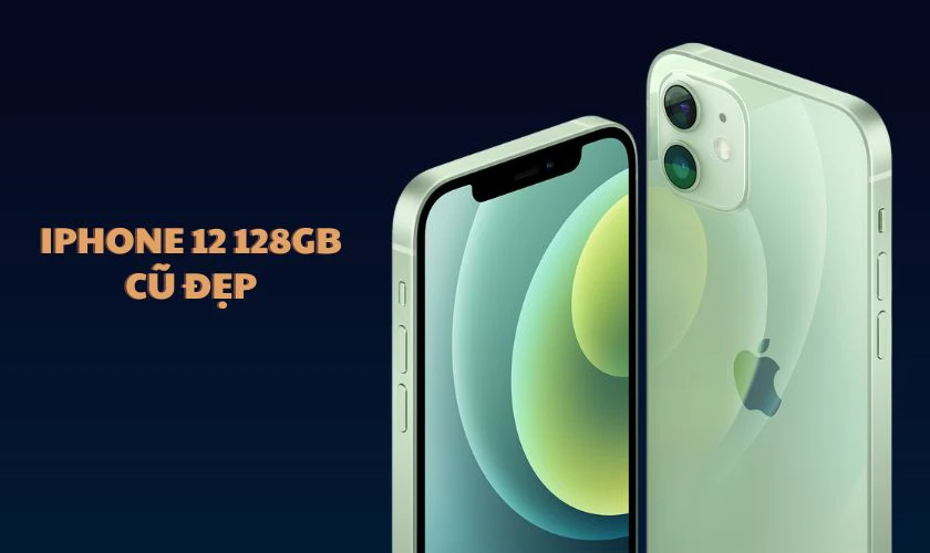 iPhone 12 128GB - Cũ đẹp - Deal ngon săn ngay Black Friday