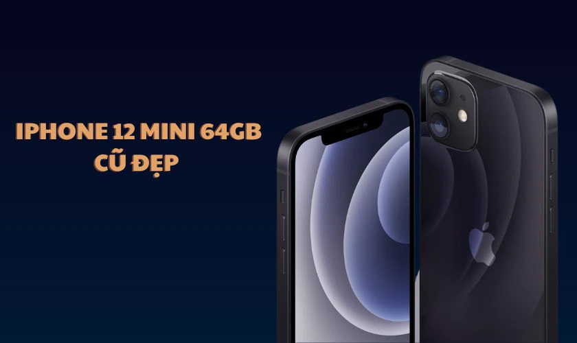 iPhone 12 Mini 64GB - Cũ đẹp