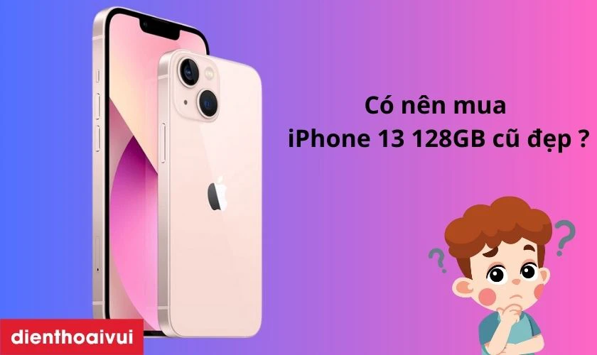 C&oacute; bao nhi&ecirc;u loại iPhone 13 128GB cũ?