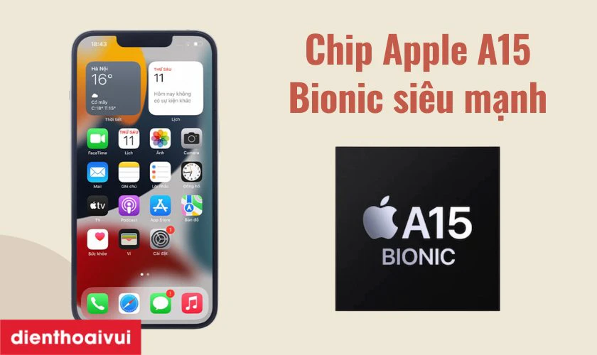 Chip Apple A15 Bionic si&ecirc;u mạnh