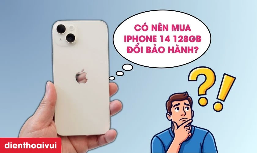 C&oacute; n&ecirc;n mua iPhone đổi bảo h&agrave;nh kh&ocirc;ng
