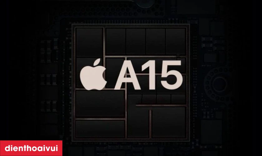 Chip xử l&yacute; A15 Bionic