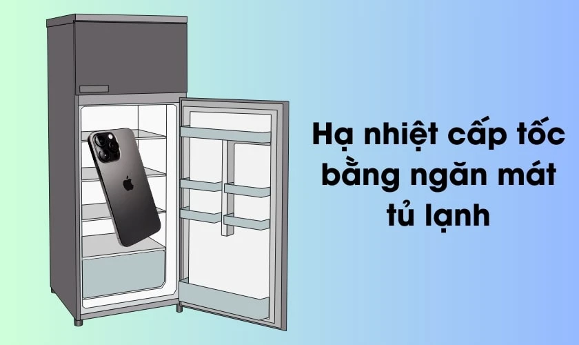 Hạ nhiệt cấp tốc bằng ngăn m&aacute;t tủ lạnh