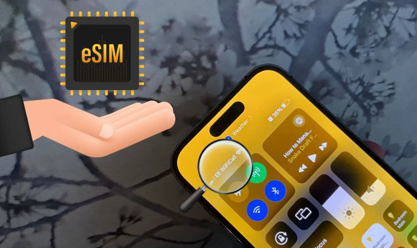 Kiểm tra nh&agrave; mạng c&oacute; hỗ trợ eSIM hay kh&ocirc;ng