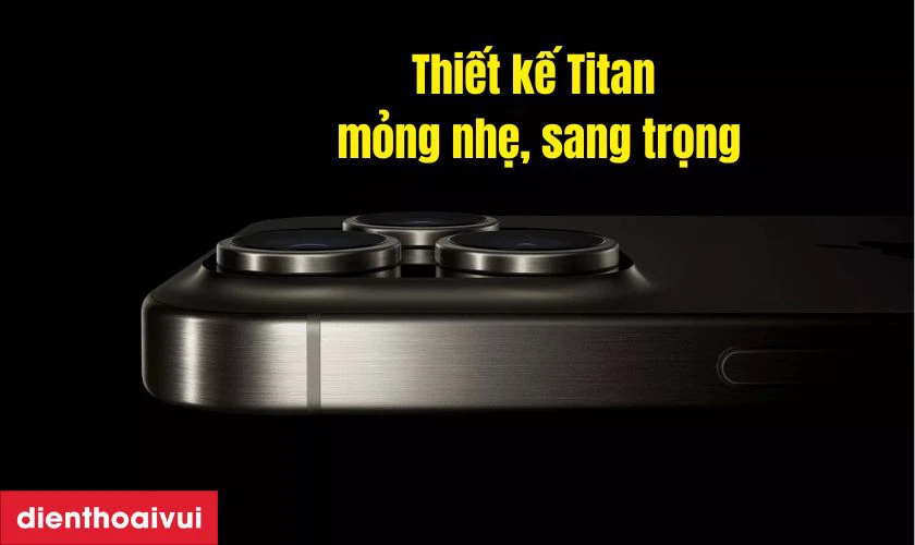 iPhone 15 Pro 128GB - Đ&atilde; K&iacute;ch Hoạt c&oacute; thiết kế Titan mỏng nhẹ