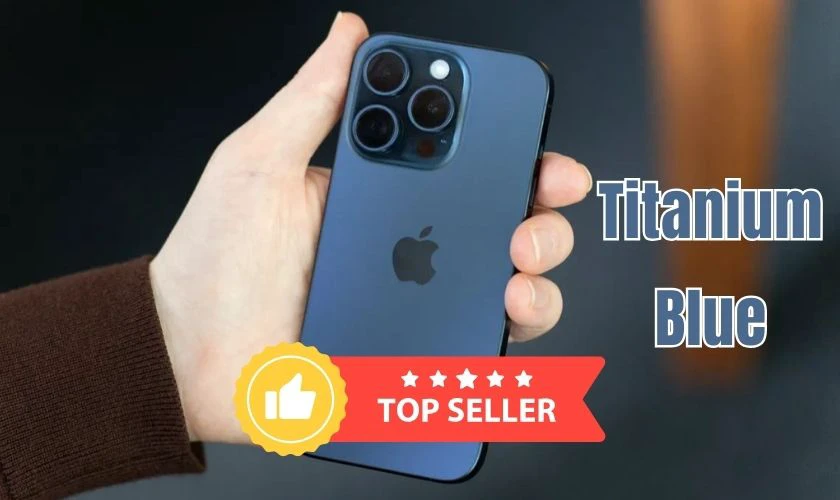 iPhone 15 Pro Max m&agrave;u Titanium Blue hiện l&agrave; phi&ecirc;n bản được ưa chuộng nhất