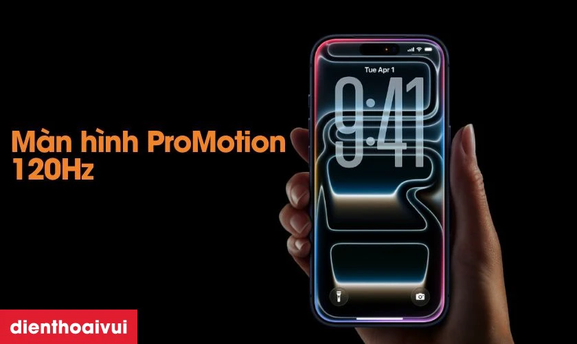 Màn hình ProMotion 120Hz sắc nét