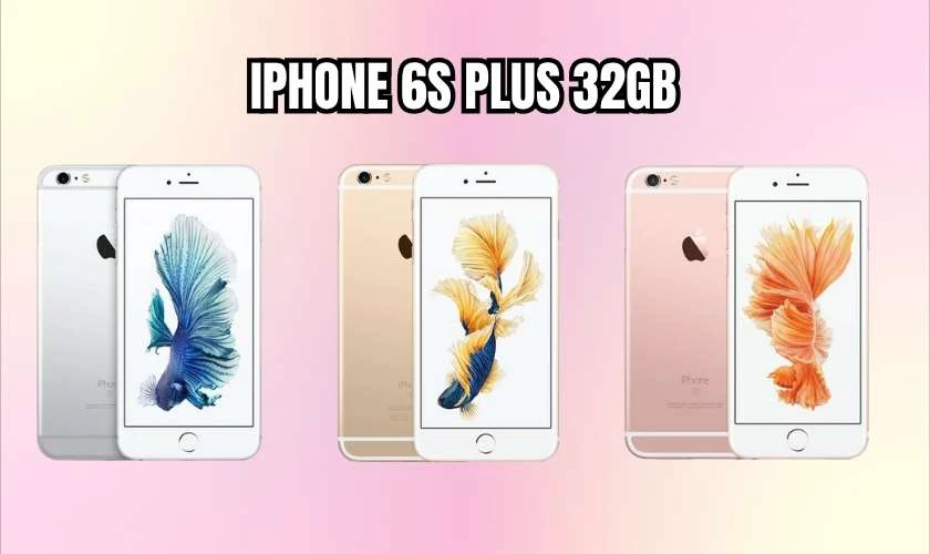 iPhone 6s Plus 32GB cũ đẹp