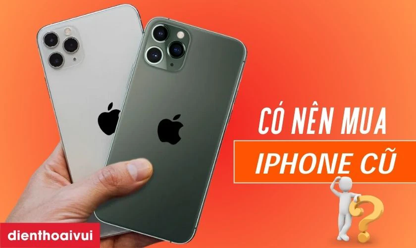Trong tay 20 triệu th&igrave; c&oacute; n&ecirc;n mua điện thoại cũ kh&ocirc;ng?
